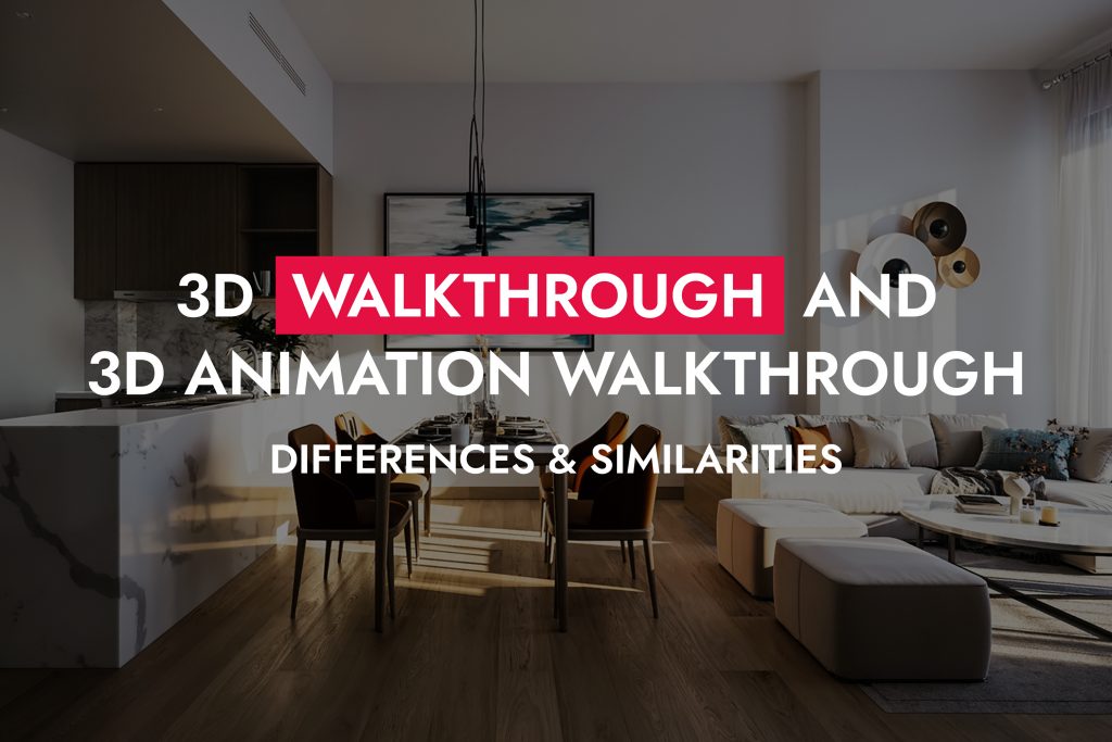 3D Walkthrough And 3D Animation Walkthrough Differences Similarities 1024x683