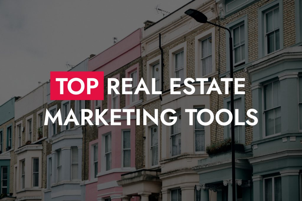 Top Real Estate Marketing Tools 1024x683