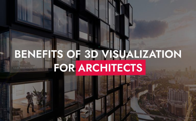 Benefits of 3D Visualization for Architects - VisEngine