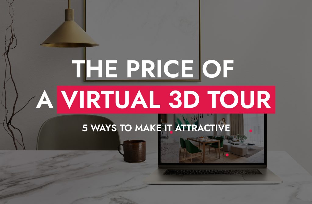 004 13 22 The Price Of A Virtual 3D Tour 1024x672