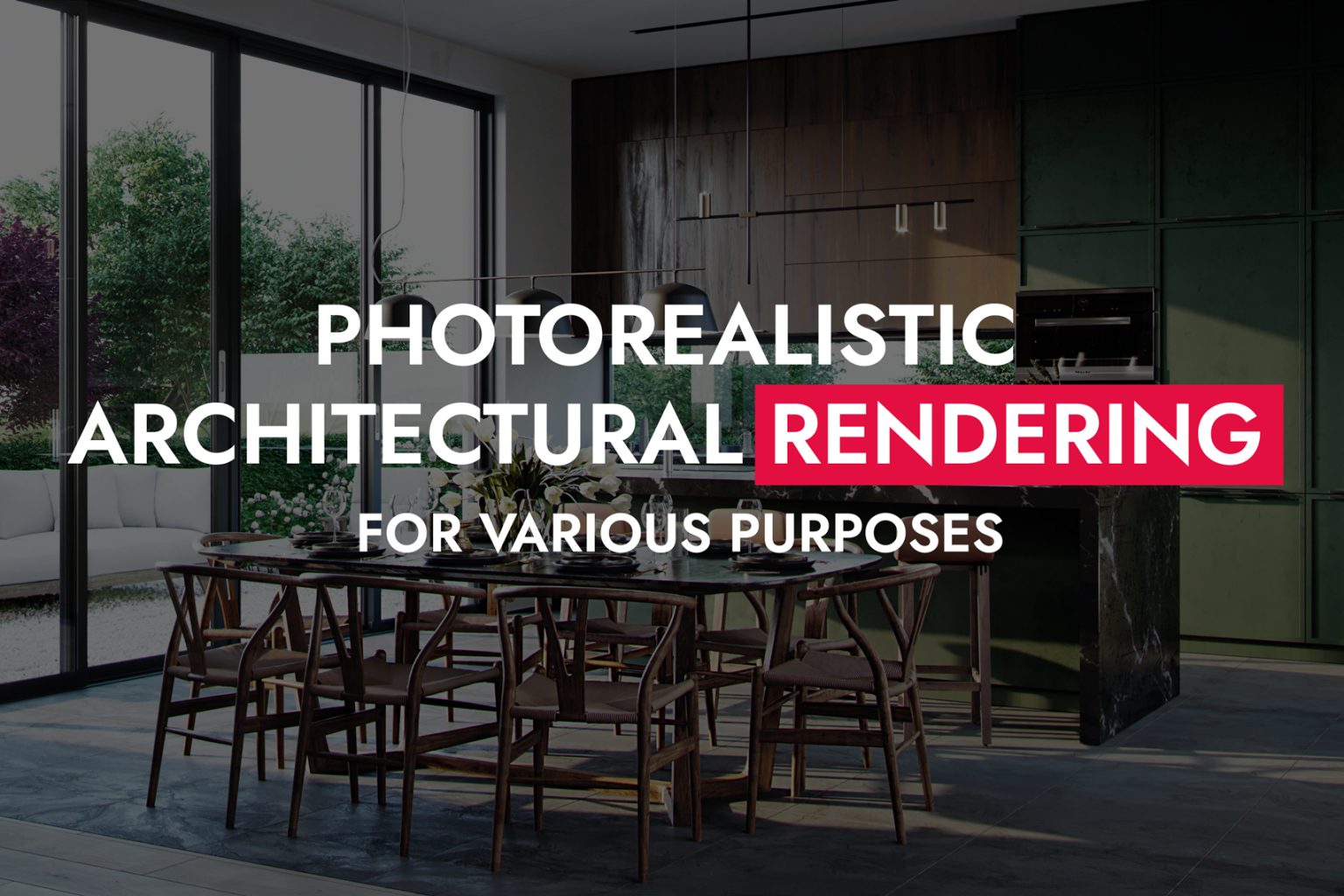 3D Photorealistic Architectural Rendering for 5 Purposes | VisEngine