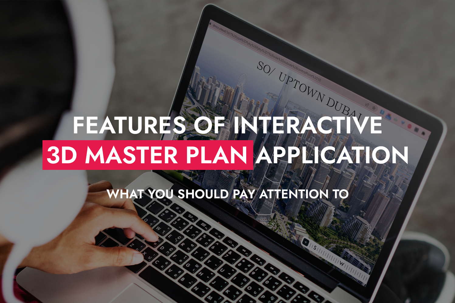 0012 12 23 Features Of Interactive 3D Master Plan Application