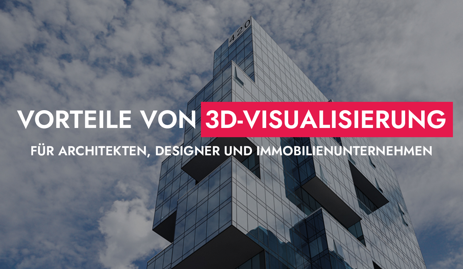 007 07 25 Vorteile Von 3D Visualisierung Fur Architekten Designer Und Immobilienunternehmen