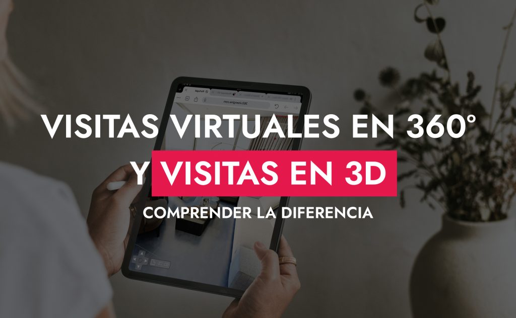 007 28 25 Visitas Virtuales En 360o Y Visitas En 3D Comprender La Diferencia 1024x632