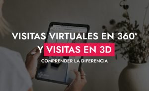 007 28 25 Visitas Virtuales En 360o Y Visitas En 3D Comprender La Diferencia 300x185