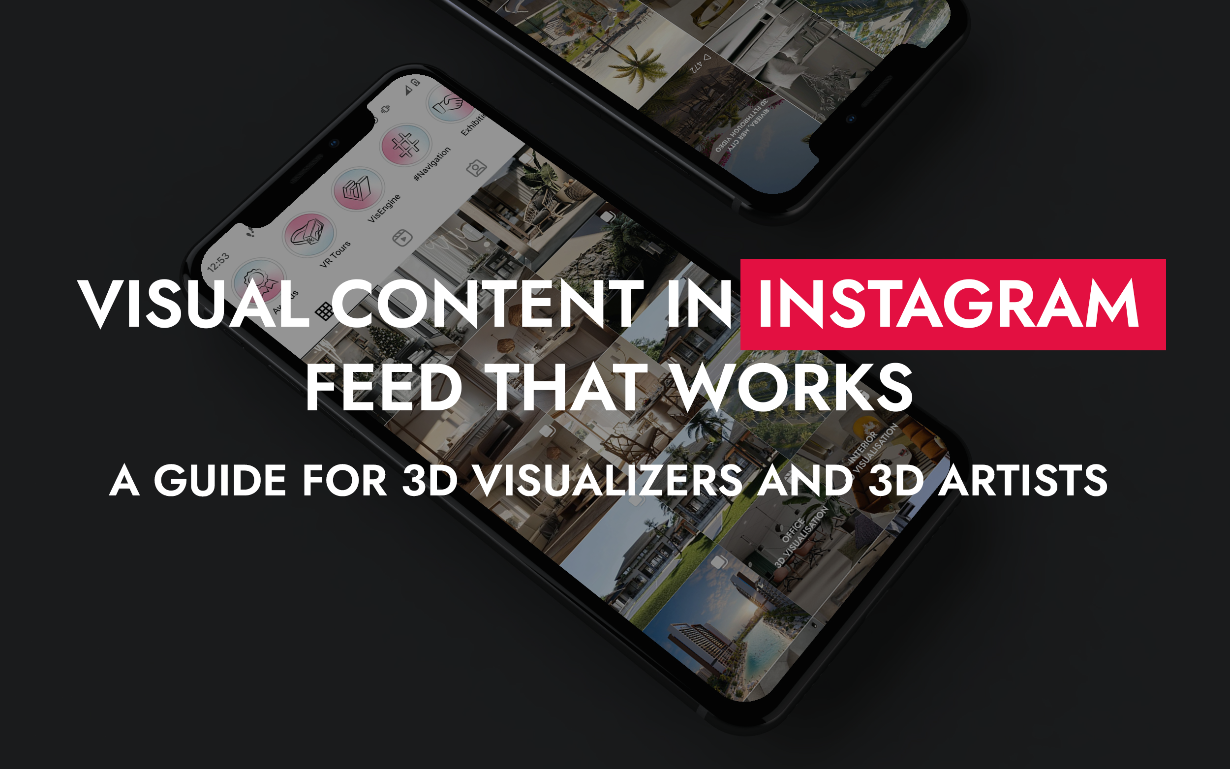 009 29 25 Visual Content In Instagram Feed That Works A Guide For 3D Visualizers And 3D Artists
